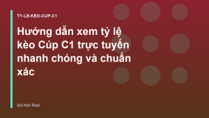 Read more about the article Hướng dẫn xem tỷ lệ kèo Cúp C1 trực tuyến nhanh chóng và chuẩn xác