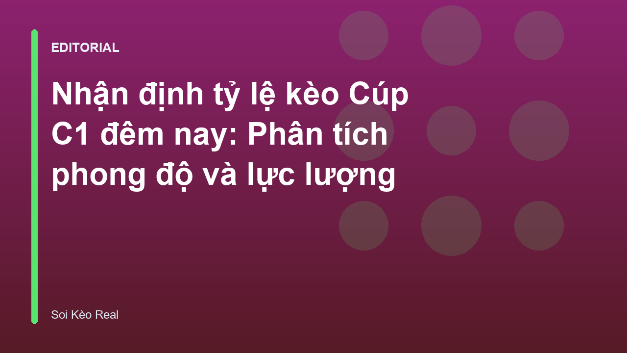 Nhận định tỷ lệ kèo Cúp C1 đêm nay