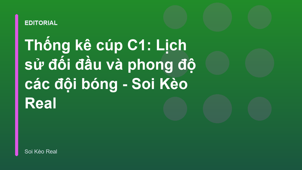 Phân tích thống kê cúp C1 và lịch sử đối đầu